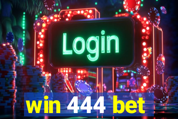 win 444 bet